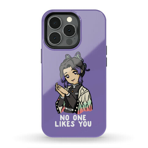 No One Likes You Shinobu Kocho Phone Case